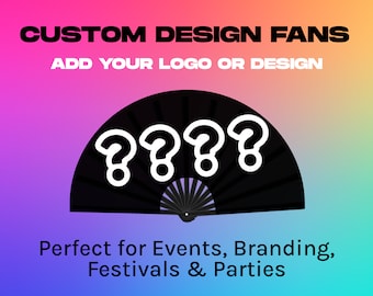 Custom Design / CUSTOM LOGO / PERSONALISED Fan / Drag Fan / Clack Fan / Festivals / Drag Queen