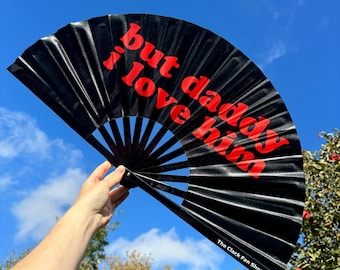 but daddy i love him Fan / Drag Fan / Clack Fan / Festivals / Drag Queen