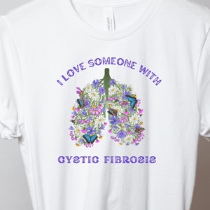 I Love Someone with Cystic Fibrosis T shirt, Gift for Cystic Fibrosis, CF Awareness t shirt, Genetic Disease Shirt, I Heart Someone with CF