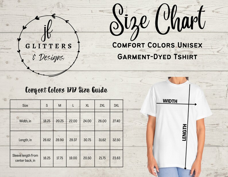 May include: Size chart for unisex t-shirts in Comfort Colors 1717. The chart shows measurements in inches for width, length, and sleeve length from center back for sizes S, M, L, XL, 2XL, and 3XL.