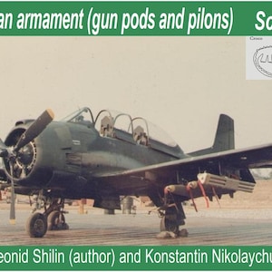 May include: A green T-28 Trojan aircraft with gun pods and pylons. The aircraft is on a runway with a green background. The text "T-28 Trojan armament (gun pods and pilons) Scale 1/72" is at the top of the image. The text "Project - Leonid Shilin (author) and Konstantin Nikolaychuk (master)" is at the bottom of the image.
