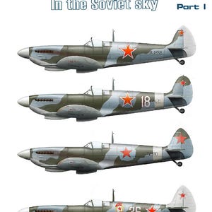 Puede incluir: Una hoja de calcomanías al agua para un modelo de avión Spitfire Mk. IX E. Las calcomanías presentan cuatro perfiles laterales del avión en camuflaje con marcas de estrella roja y varios números. El texto incluye "In the Soviet sky" y "Part I".