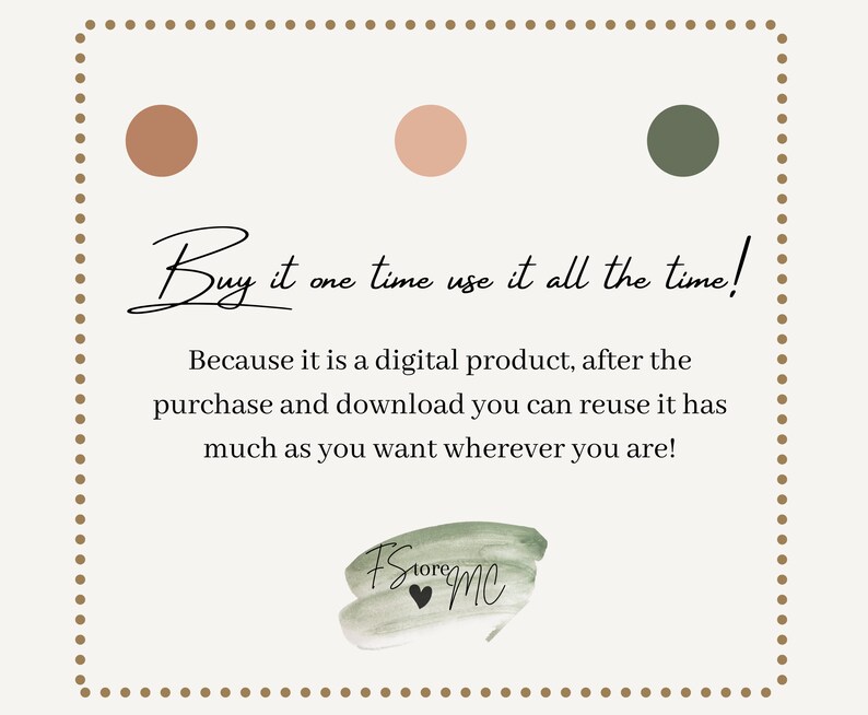 K&ouml;nnte beinhalten: Werbung f&uuml;r ein digitales Produkt in Creme mit dem Text "Buy it one time use it all the time!" und einem Aquarell-Logo. Der Text erkl&auml;rt die Wiederverwendbarkeit des Produkts nach dem Kauf und Download. Oben sind drei Farbmuster.