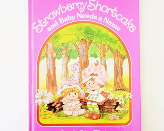 Strawberry Shortcake and Baby Needs a Name Vintage Hardcover Childrens Book 1983