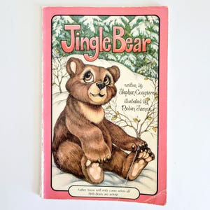 Jingle Bear by Stephen Cosgrove and Robin James 1985 Vintage Paperback Serendipity Book, Acceptable Condition