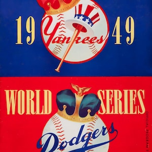 May include: Vintage baseball-themed poster with a blue and red color scheme. The top half features a baseball with "Yankees" and "1949" in gold. The bottom half displays "World Series" and "Dodgers" on a baseball.
