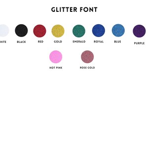 May include: A white background displays a color chart for glitter fonts. The chart includes the following colors: white, black, red, gold, emerald, royal, blue, purple, hot pink, and rose gold. The text "GLITTER FONT" is at the top.