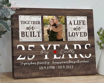 25th Anniversary Gift For Wife Husband, Silver Wedding Anniversary Gift, Together We Built A Life We Loved Engagement Custom Photo Gift