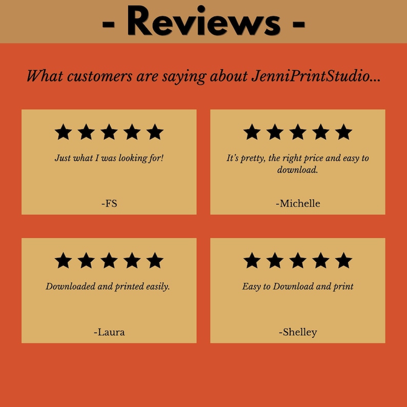 May include: An orange background with the text "- Reviews -" at the top. Below, the text "What customers are saying about JenniPrintStudio..." is displayed. Four customer reviews are shown, each with five black stars and a short quote.