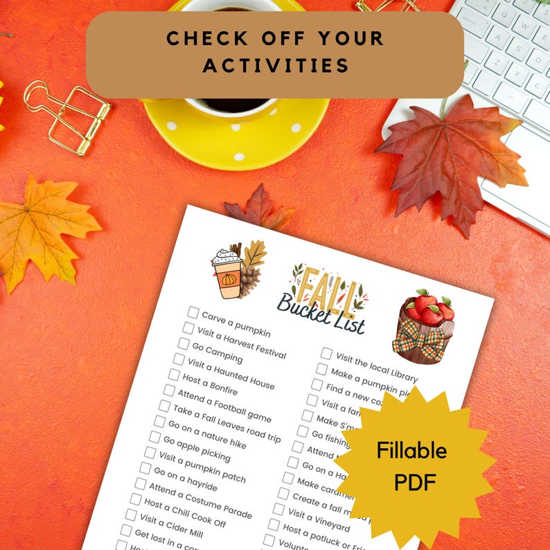 May include: A fall-themed printable PDF checklist with the text "Fall Bucket List" and "Check Off Your Activities." The list includes activities like carving pumpkins and visiting a haunted house. A yellow starburst graphic says "Fillable PDF."