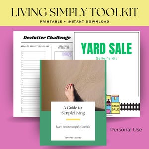May include: A toolkit for simple living with the text "Living Simply Toolkit". Includes a "Declutter Challenge" checklist, a "Yard Sale Seller's Kit", and a guide titled "A Guide to Simple Living". The image has a pink and green color scheme.