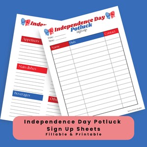 May include: Printable sign-up sheet for an Independence Day potluck. The sheet has sections for appetizers, main dishes, beverages, and other. It also includes spaces for the name, dish, and contact information of each person signing up.