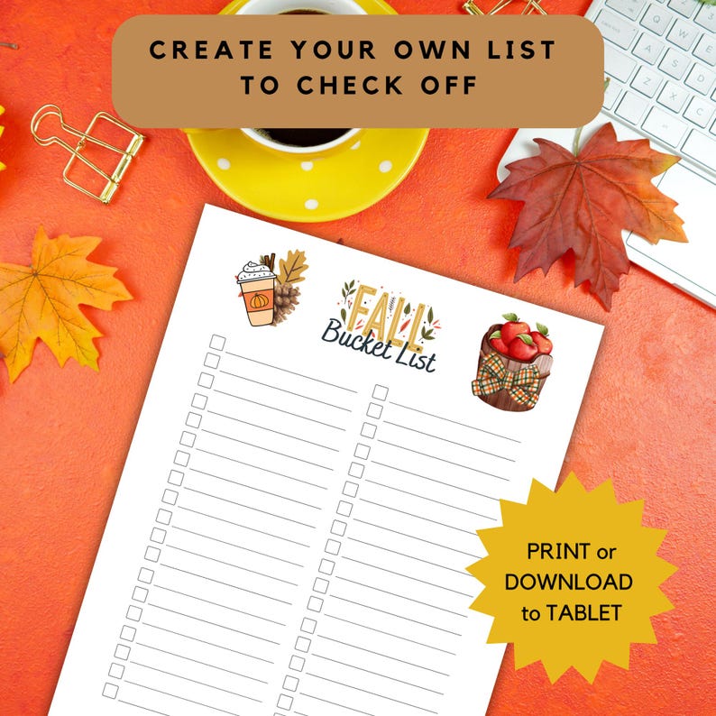 May include: A white Fall Bucket List notepad with checkboxes, a pumpkin spice latte graphic, and a basket of apples. The notepad has the text "Fall Bucket List" and "Create Your Own List To Check Off". A yellow starburst graphic says "Print or Download to Tablet".