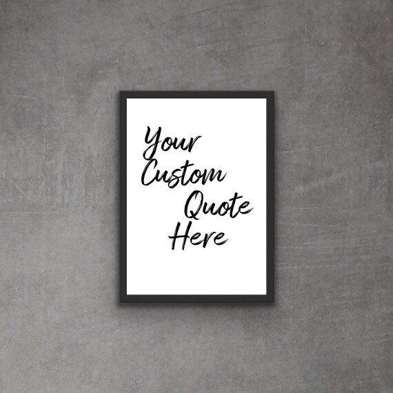 Custom Quote Print Personalised Print Your Favourite Quote - Etsy