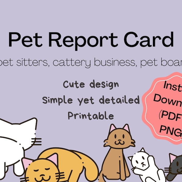 Cat/Pet Report Card - for cattery/pet boarding business, pet sitters