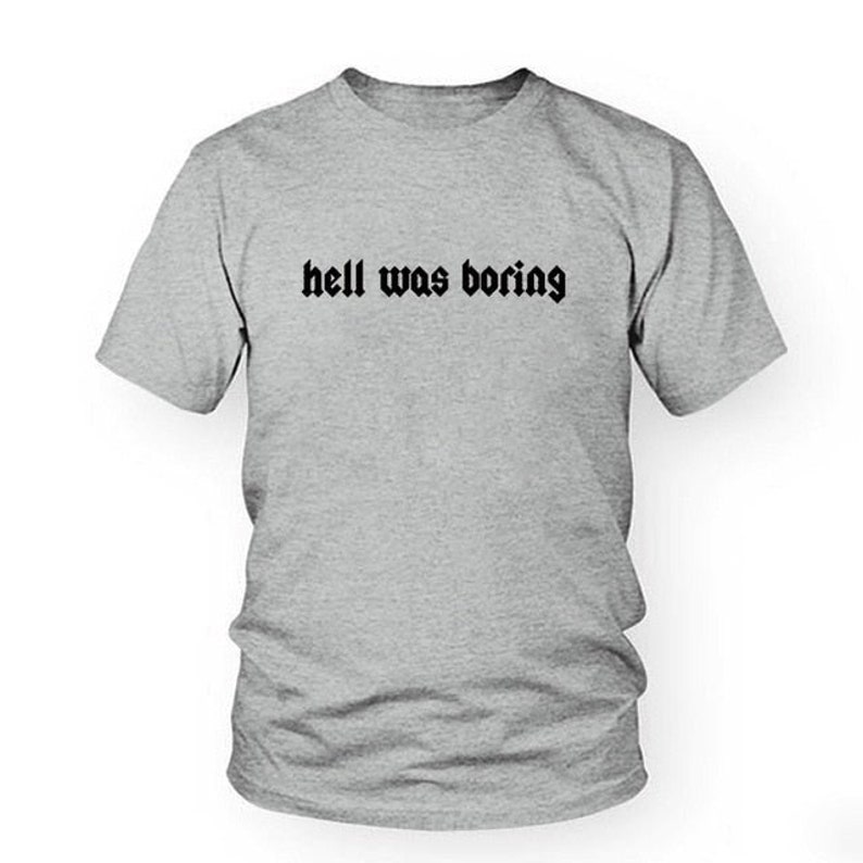 Hell Was Boring Tshirt Etsy