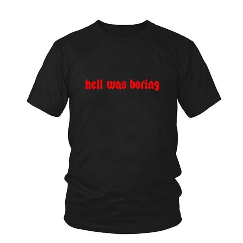 Hell Was Boring Tshirt Etsy