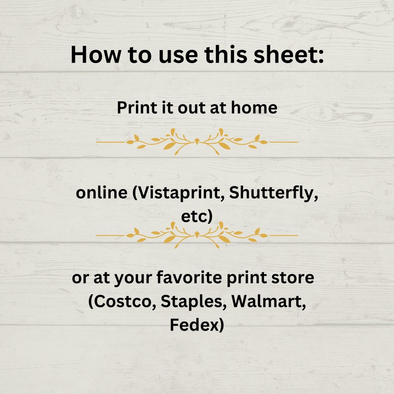 May include: Instructions on how to print a sheet at home or at a store. The text mentions Vistaprint, Shutterfly, Costco, Staples, Walmart, and Fedex.