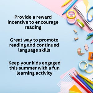 Puede incluir: Imagen colorida con &uacute;tiles escolares y texto. El texto dice: "Proporcione un incentivo de recompensa para fomentar la lectura", "Excelente manera de promover la lectura y las habilidades ling&uuml;&iacute;sticas continuas" y "Mantenga a sus hijos comprometidos este verano con una divertida actividad de aprendizaje".