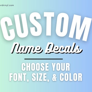 Custom Name Decals - Custom Name, Color, & Font. Custom Name Sticker, Name Decals, Water Bottle Name Decals, Custom Vinyl Lettering, Vinyl
