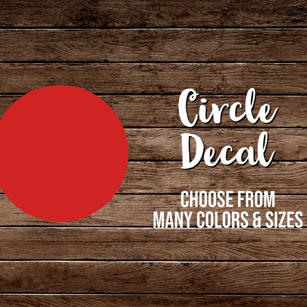 Circle Vinyl Decal- Choose Your Color and Size.Circle Sticker, Circle Decal, Simple Circle Vinyl Decal, Red Circle Decal, White Circle Decal