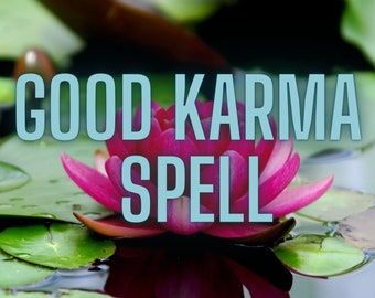 Attract Good Karma Spell