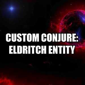 Custom Conjure: Eldritch Spirit - Black Arts - Spirit Companion - Distance Binding