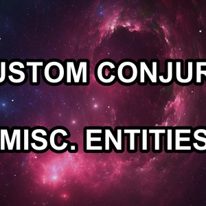 Angels, Demons, Gargoyles, Dragons, Etc | Custom Conjure: Misc. Entities, Almost Any Entity | White to Dark Arts | Distance Binding