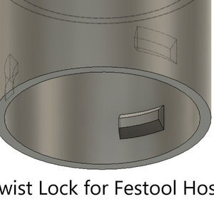 May include: A cylindrical, grey twist lock component with a recessed rectangular slot and a circular opening. The text "Twist Lock for Festool Hose" is at the bottom of the image.