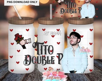 Tito Doble P Cup wrap PNG Download only, musica ,ay mama