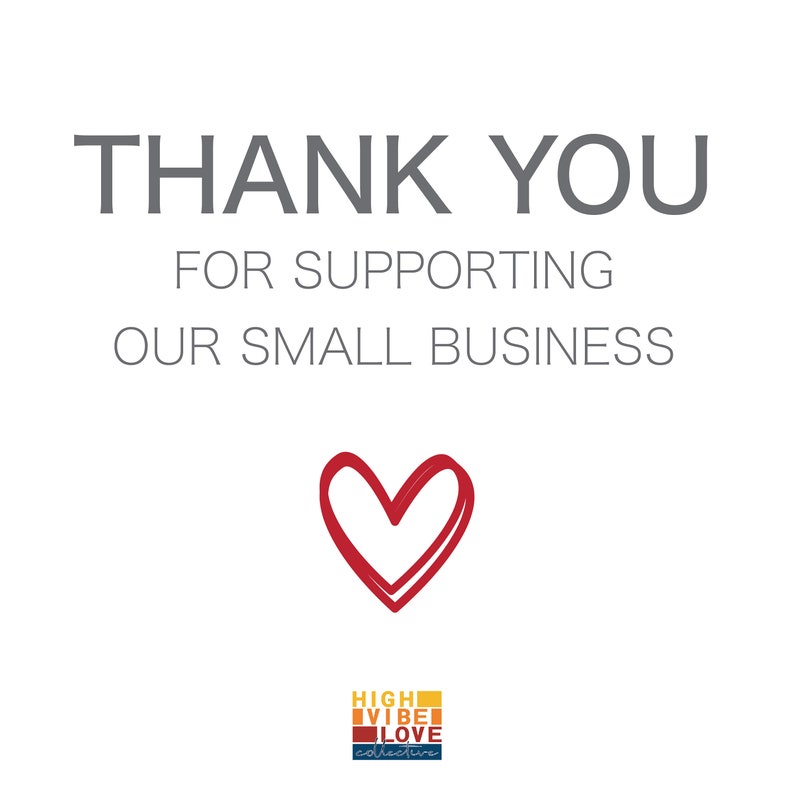 May include: Thank you for supporting our small business. A red heart is in the center of the image. The text "HIGH VIBE LOVE collective" is in a colorful box below the heart.