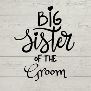 hermana del novio, hermana del novio, svg de boda, fiesta nupcial, archivo svg de hermana, svg de boda de hermano, hermana de dama de honor, svg de boda de hermano