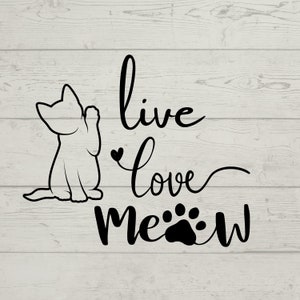 Katzenliebhaber-Svg, Meow-Svg, Live Love Meow, Katzen-Mama-Svg, Katzen-Zitat-Svg, Kitty-Liebe-Svg, lustiges Katzen-Svg, Geschenk für Katzenliebhaber, süßes Katzendesign