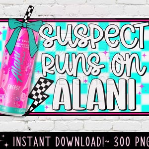 Suspect runs on alani png, alani summer energy drink girl png, cute pink slush alani graphic design