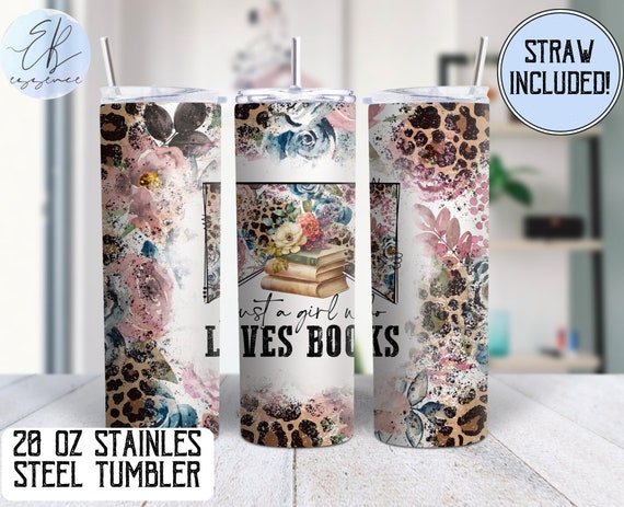 Girl Loves Books - Personalized Tumbler Cup - Birthday Gift For Book Lover Bookworm Leopard Girl P65520727