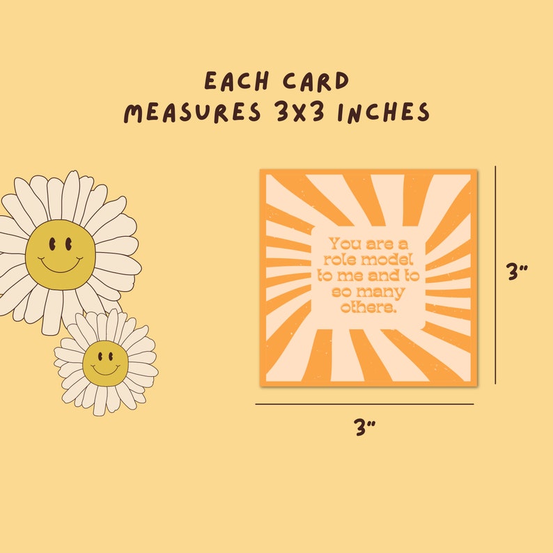 May include: A 3x3 inch card with an orange and white sunburst design. The card has the text "You are a role model to me and to so many others." printed in black.