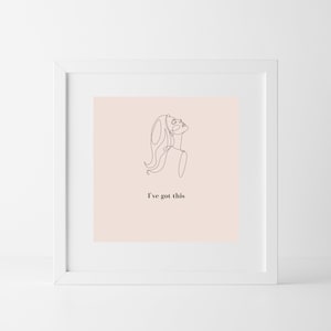 Self care for new moms. This quote reads: I've got this.