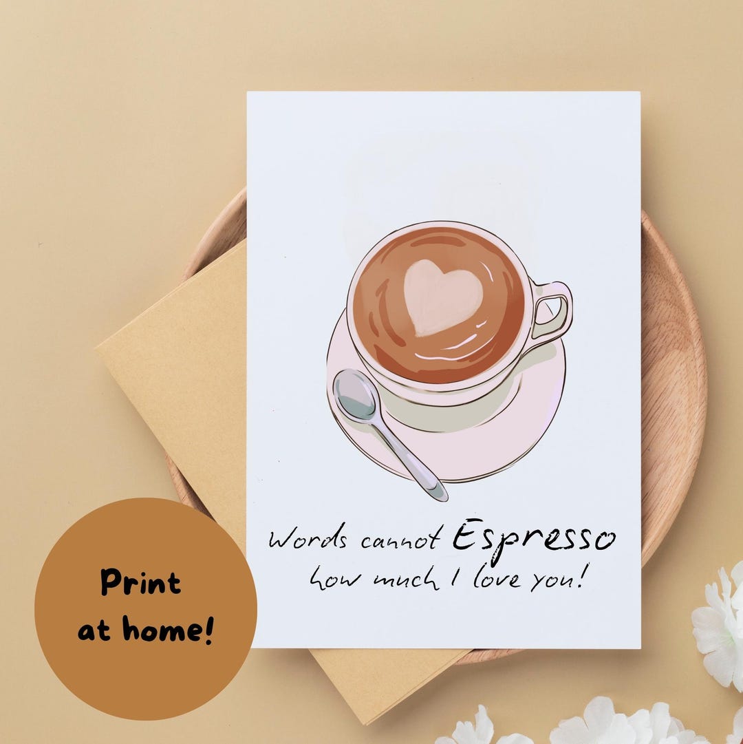Coffee Greeting Card Printable Espresso Pun Card Love Card Digital ...