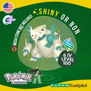 May include: A digital illustration of a white and teal creature with a spiky design, set against a green background. Text includes "SHINY OR NON", "6 IV LEVEL 100", and "MEGA STONE NOT INCLUDED". The Pokémon Legends logo is also visible.