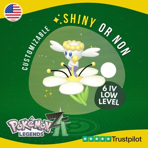 May include: A digital illustration of a white and yellow flower with a cartoon character. The text reads "SHINY OR NON" and "CUSTOMIZABLE". The image also includes the text "6 IV LOW LEVEL" and the "Pokemon Legends Z" logo.