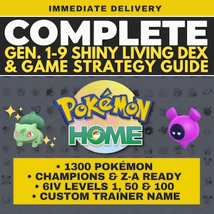 Puede incluir: Gráfico con el texto "COMPLETE GEN. 1-9 SHINY LIVING DEX & GAME STRATEGY GUIDE" y el logo "Pokémon HOME". Presenta un Bulbasaur verde y una criatura rosa. Incluye viñetas: 1300 Pokémon, Champions & Z-A Ready, 6IV Niveles 1, 50 y 100, y Nombre de Entrenador Personalizado.