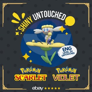 May include: A digital illustration of a Pokémon character, a white and blue creature with a yellow flower, against a dark blue background. Text includes "SHINY UNTOUCHED" and "ENG LEVEL 24 UNTOUCHED". The Pokémon Scarlet and Violet logos are also present.