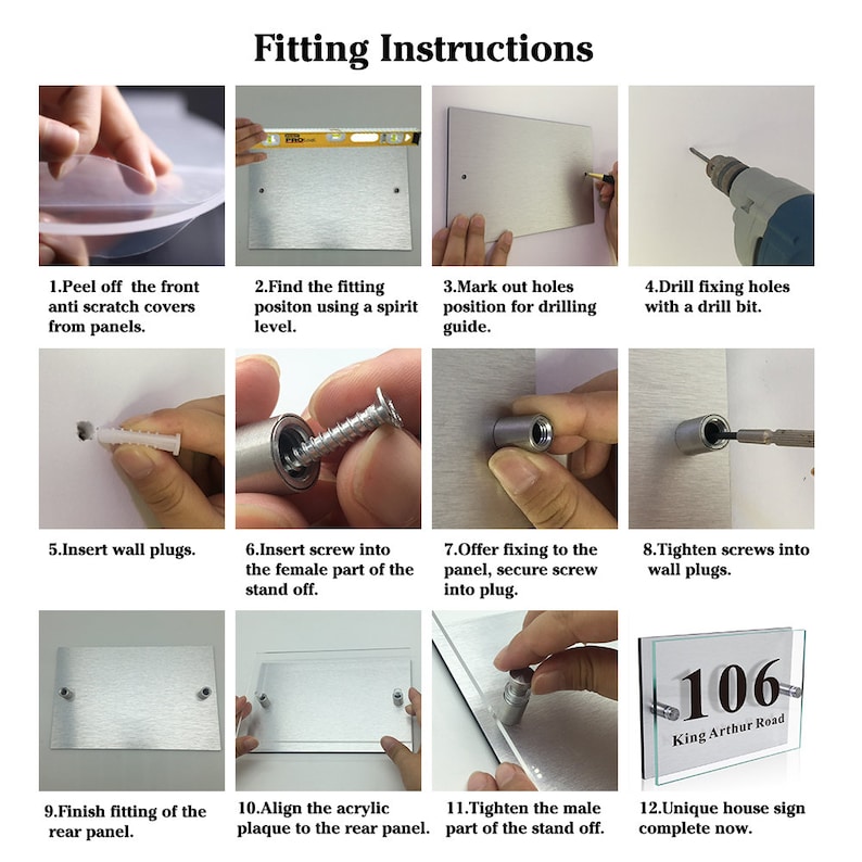 May include: A step-by-step guide on how to install a house number sign. The instructions include images of each step, such as peeling off protective covers, drilling holes, inserting wall plugs, and tightening screws. The final image shows the completed house number sign, which reads "106 King Arthur Road".