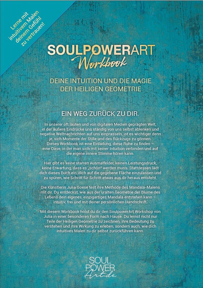 May include: A workbook titled "SOULPOWERART Workbook" with teal and gold text. The cover features the text "DEINE INTUITION UND DIE MAGIE DER HEILIGEN GEOMETRIE" and "EIN WEG ZUR&Uuml;CK ZU DIR."