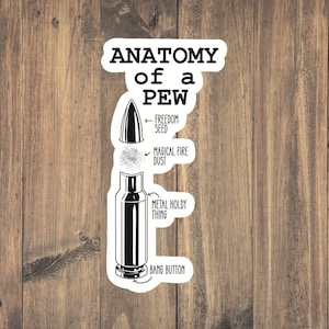 Anatomy of a Pew Sticker - Funny military decal for laptops, phones, tumblers/water bottles, and other nonporous surfaces