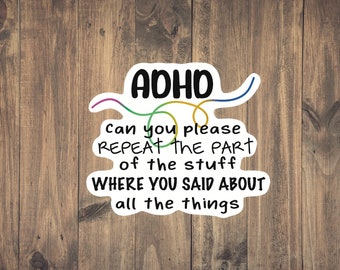 ADHD Sticker - Witty Medical Sticker neurologist, psychiatrists, ADD, nurses, doctors, EMT, gift, neurospicy, short attention, mental health