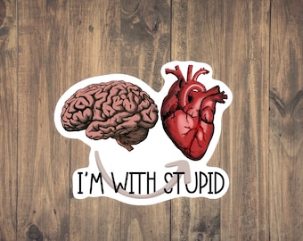 I'm With Stupid Heart vs Brain Medical Sticker - Funny Medical decal for cardiologist, paramedics, doctors, nurses, CRNA, PCA, waterproof
