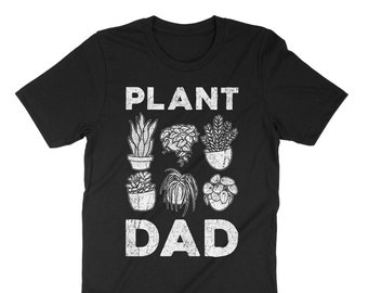 Plant Dad, Gardener Dad Shirt, Funny Flower Dad, Planting Gifts, Garden Outfit, Botanical Dad T-Shirt