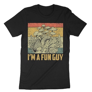 I&#39;m A Fun Guy, Fungus Lover Shirt, Mushroom Fungi Humor, Husband Gift for Him, Funguy T-Shirt
