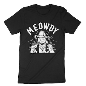 Meowdy Cat, Cowboy T-Shirt, Howdy Meow, Funny Texas Shirt, Purrtner Cat Pun Tee